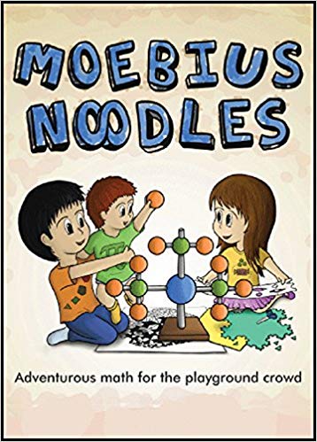 Moebius Noodles Adventurous Math For The Playground Crowd - 